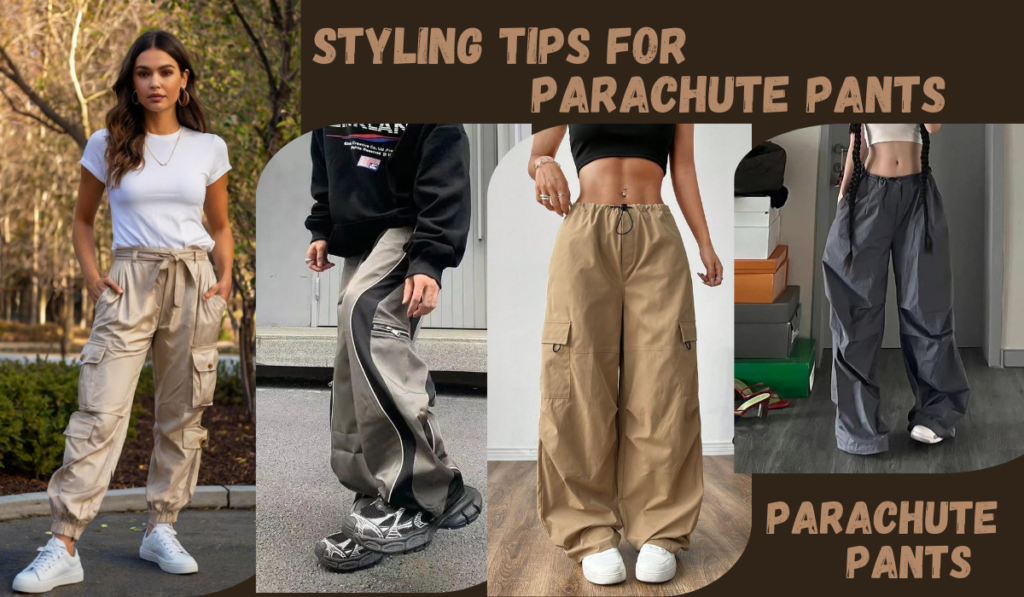 Styling Tips for Parachute Pants